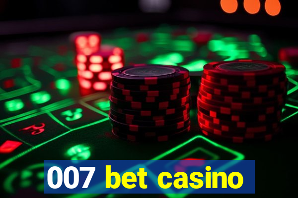 007 bet casino